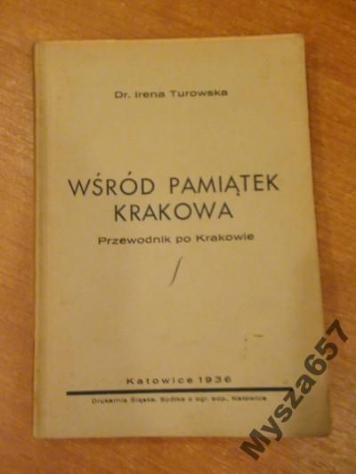 Irena Turowska WŚRÓD PAMIĄTEK KRAKOWA
