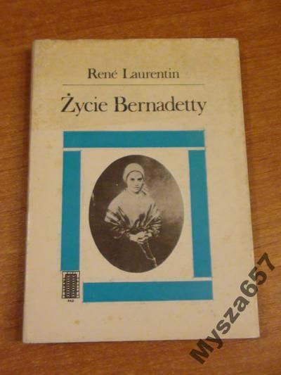 Rene Laurentin ŻYCIE BERNADETTY