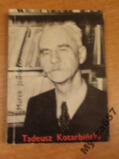 Marek Jaworski TADEUSZ KOTARBIŃSKI