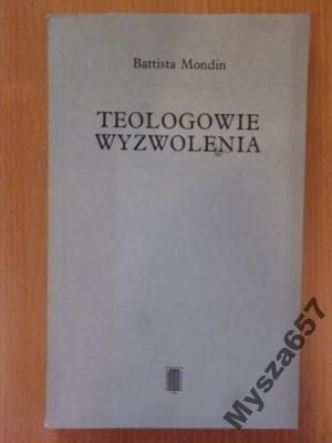 Battista Mondin TEOLOGOWIE WYZWOLENIA