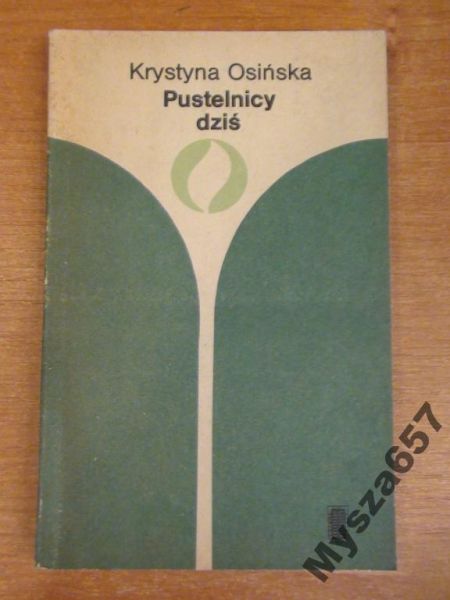 PUSTELNICY DZIŚ Samotność z wyboru