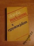 Filozofia Marksizmu A Egzystencjalizm