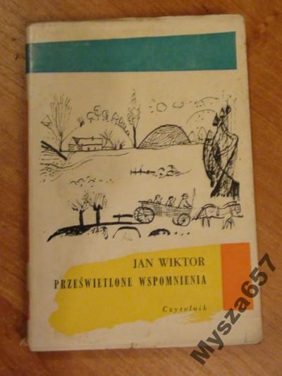 Jan Wiktor PRZEŚWIETLONE WSPOMNIENIA