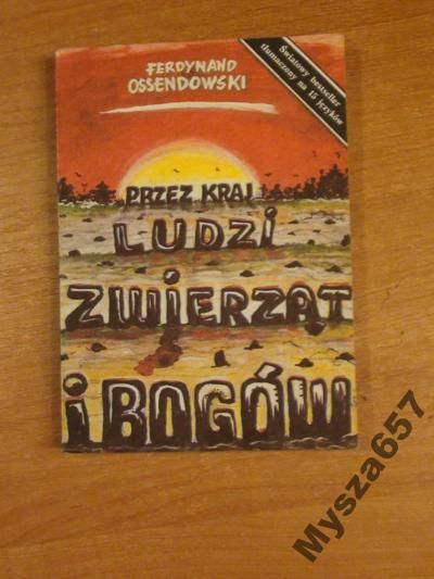 Przez Kraj Ludzi,zwierząt I Bogów
