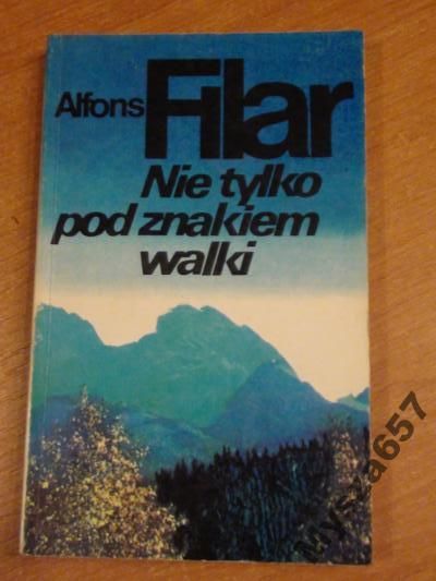 Filar Alfons NIE TYLKO POD ZNAKIEM WALKI
