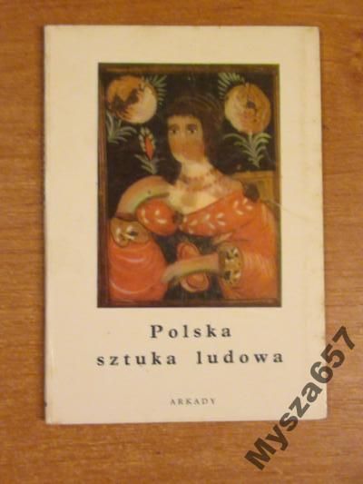 POLSKA SZTUKA LUDOWA Mała Encyklopedia