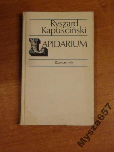 Kapuściński Ryszard LAPIDARIUM