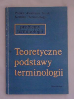 Franciszek (red.) - Teoretyczne podstawy terminologii