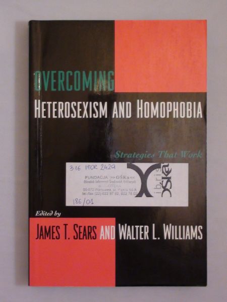 Sears James T.,    - Overcoming Heterosexism and Homophobia
