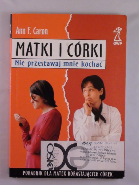 Matki i córki. Nie przestawaj mnie kochać