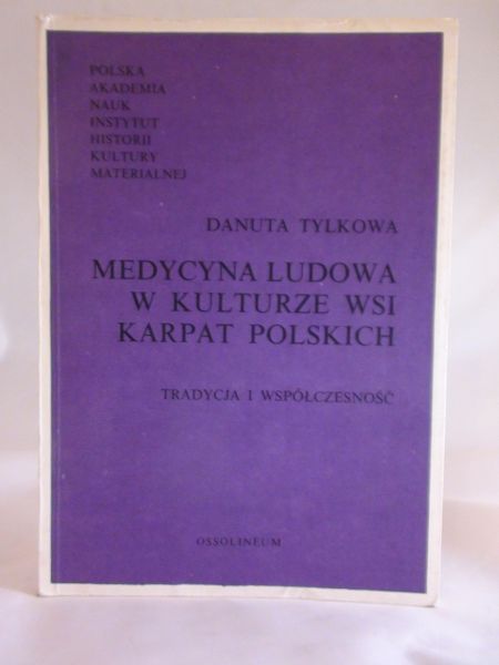 Medycyna ludowa w kulturze wsi Karpat Polskich