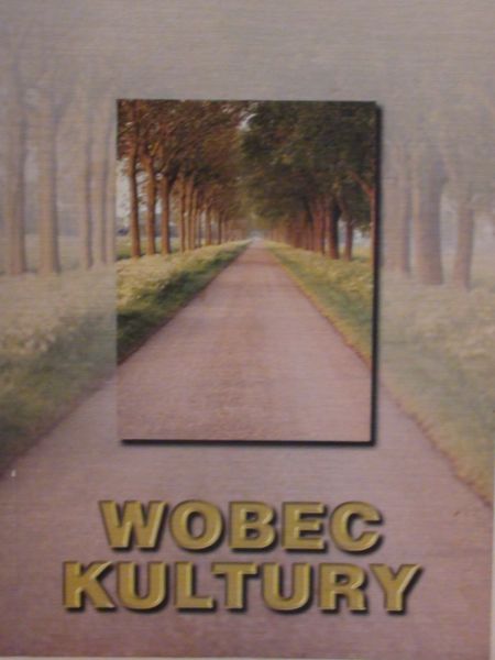 Karpińska Grażyna E. - Wobec kultury. Problemy antropologa