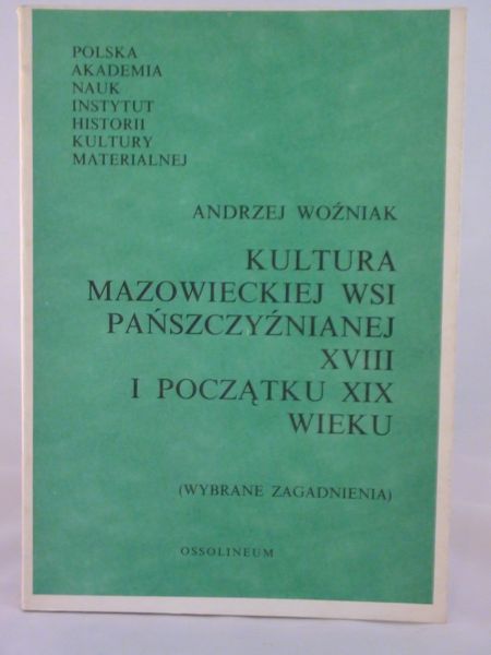 Kultura mazowieckiej wsi pańszczyźnianej XVIII wieku