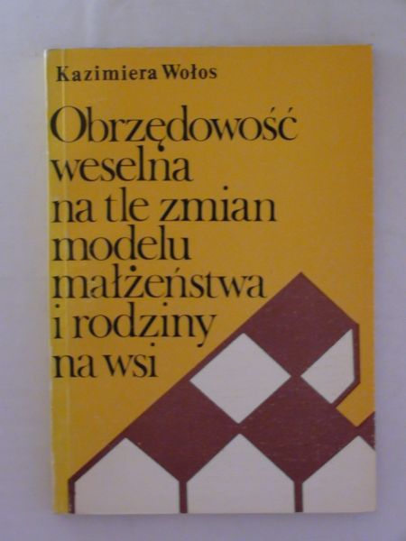 Obrzędowość weselna na tle zmian modelu małżeństwa i rodziny na wsi