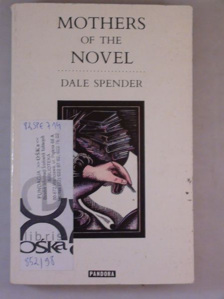 Mothers of the novel. 100 good women writers before Jane Austen