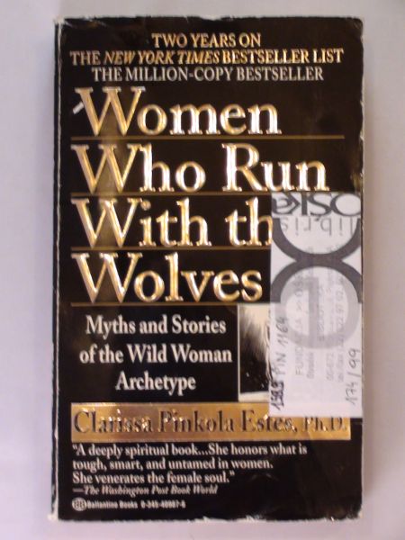 – Women who run with the wolves