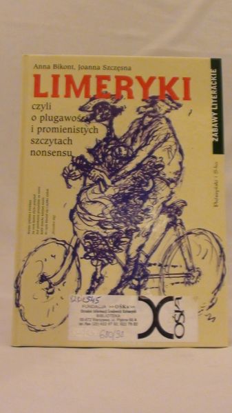 Bikont Anna, Szczęsna Joanna - Limeryk, czyli o plugawości i promienistych szczytach