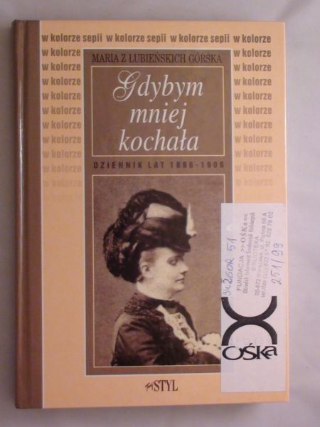 Gdybym mniej kochała. Dziennik lat 1896-1906
