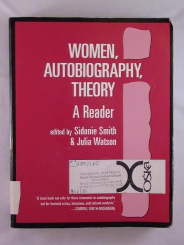 Smith Sidonie,    - Women, autobiography, theory