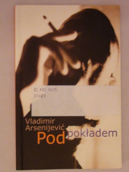 Arsenijevic Vladimir - Pod pokładem
