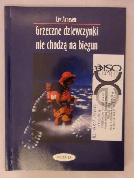 Arnesen Liv - Grzeczne dziewczynki nie chodzą na biegun