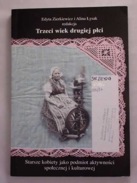 Zierkiewicz Edyta,   - Trzeci wiek drugiej płci