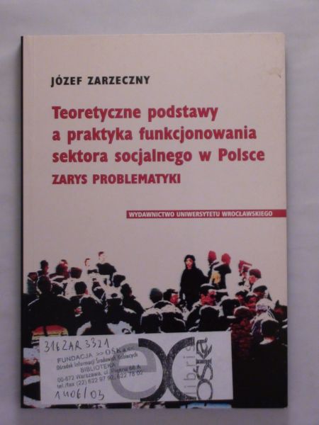 Teoretyczne podstawy a praktyka funkcjonowania sektora socjalnego
