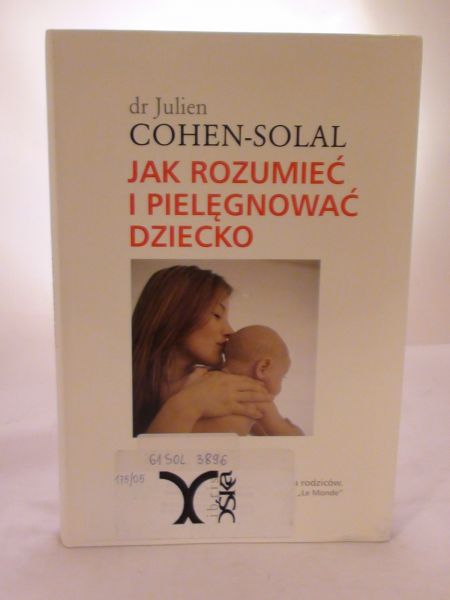 Jak rozumieć i pielęgnować dziecko