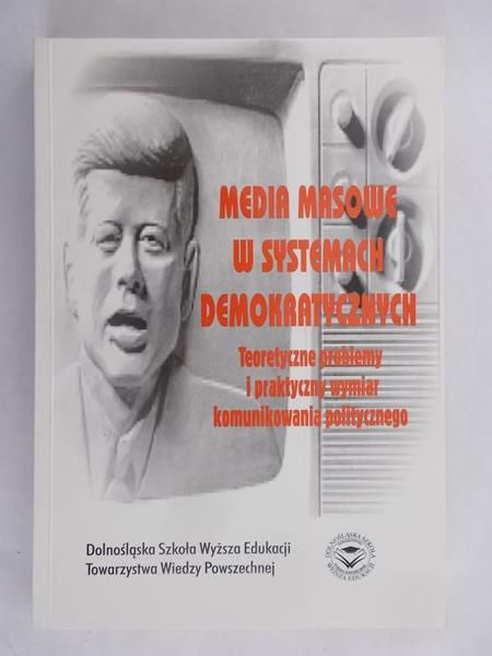 Dobek-Ostrowska Bogusława (red.) - Media masowe w systemach demokratycznych