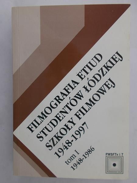 Lemann Jolanta - Filmografia Etiud Studentów Łódzkiej Szkoły Filmowej 1948-1997