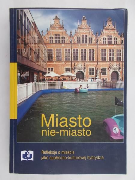 Michałowski Lesław (red.) - Miasto nie-miasto