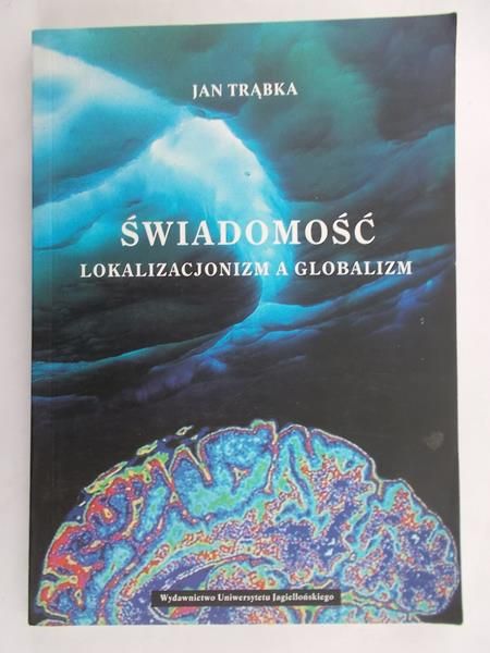 Trąbka Jan - Świadomość , Lokalizacjonizm a globalizm