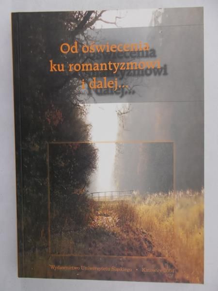 Piechota Marek (red.) - Od oświecenia ku romantyzmowi i dalej… Nowa