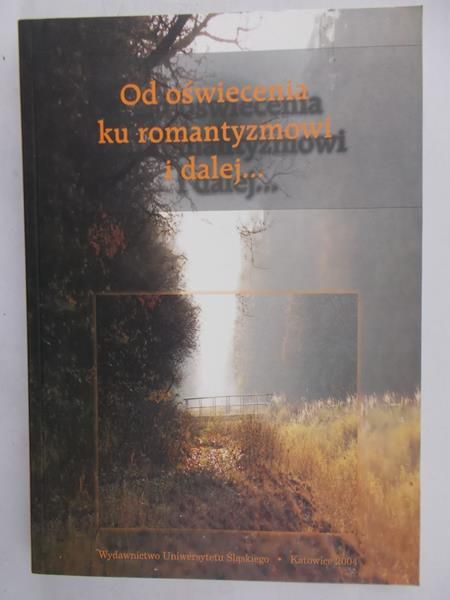 Piechota Marek (red.) - Od oświecenia ku romantyzmowi i dalej… Nowa