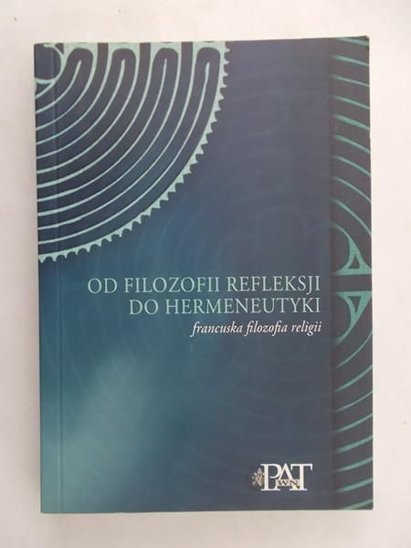 Barcik Joanna (red.) - Od filozofii refleksji do hermeneutyki