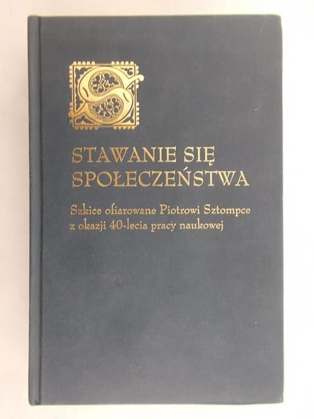 Flis Andrzej - Stawanie się społeczeństwa
