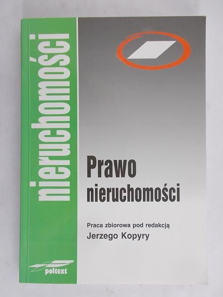 Kopyra Jerzy (red.) - Prawo i nieruchomość
