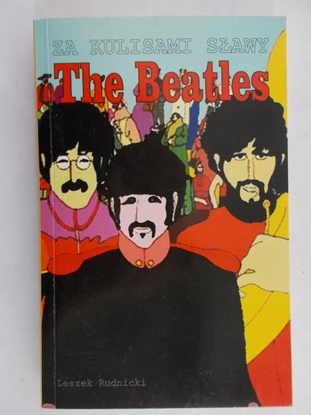 Rudnicki Leszek - The Beatles. Za kulisami sławy
