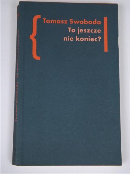 Swoboda Tomasz - To jeszcze nie koniec?