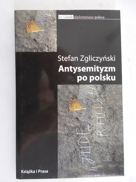Zgliczyński Stefan - Antysemityzm po polsku, Nowa
