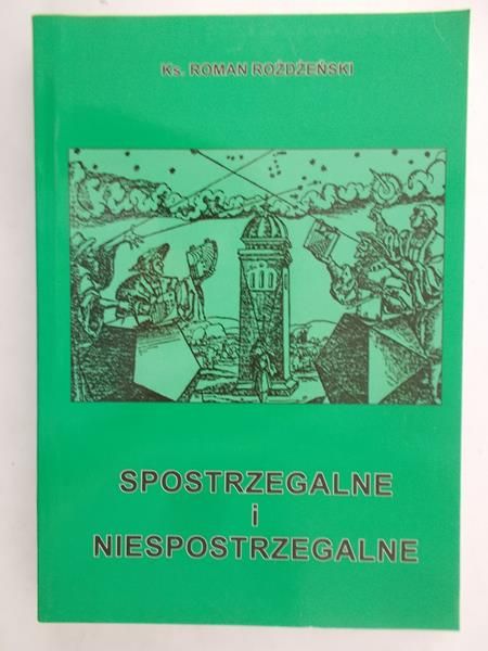 Rożdżewski Roman - Spostrzegalne i niespostrzegalne