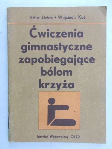 Dziak Artur - Ćwiczenia gimnastyczne zapobiegające bólom krzyża