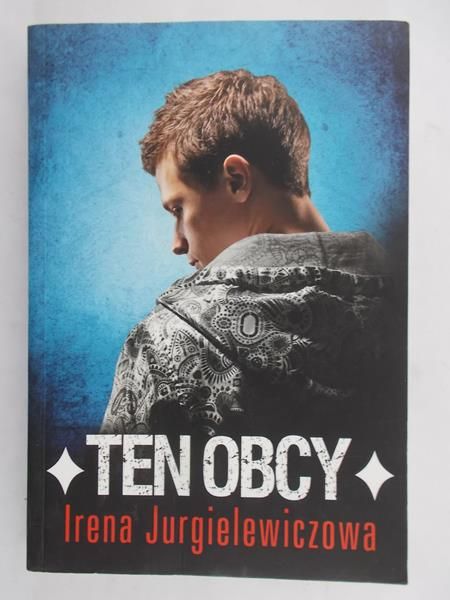 Jurgielewiczowa Irena - Ten obcy