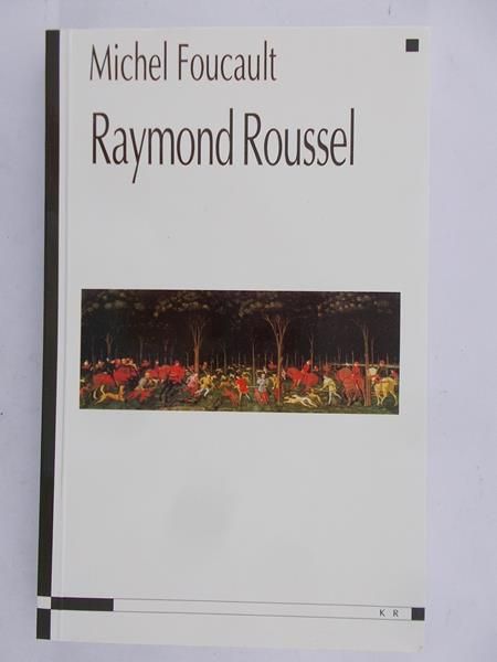 Foucault Michel - Raymond Roussel, nowa