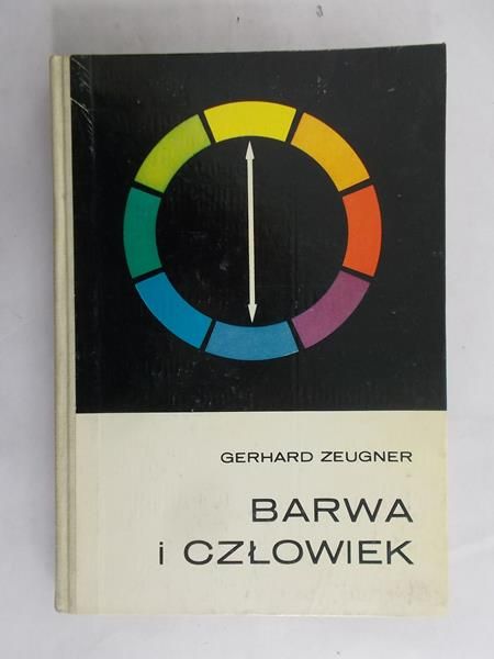 Zeugner Gerhard - Barwa i człowiek