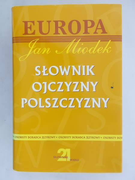 Miodek Jan - Słownik ojczyzny polszczyzny