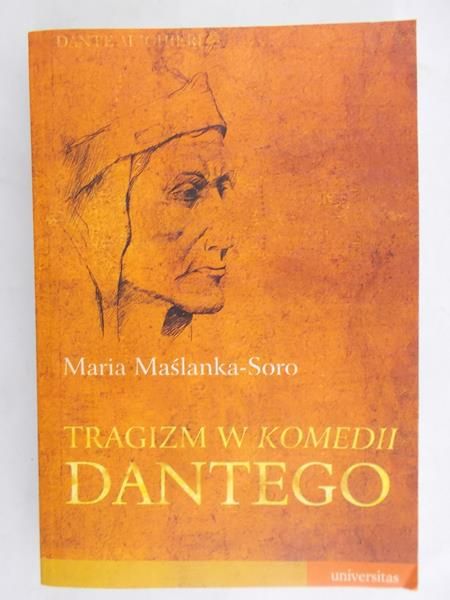 Maślanka-Soro Maria - Tragizm w Komedii Dantego