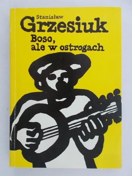 Grzesiuk Stanisław - Boso, ale w ostrogach
