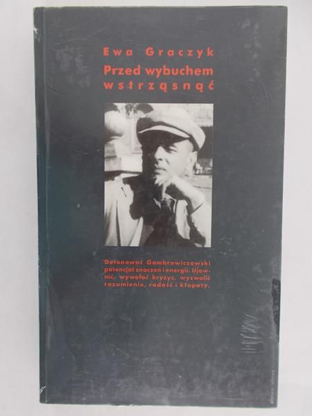 Graczyk Ewa - Przed wybuchem wstrząsnąć, nowa
