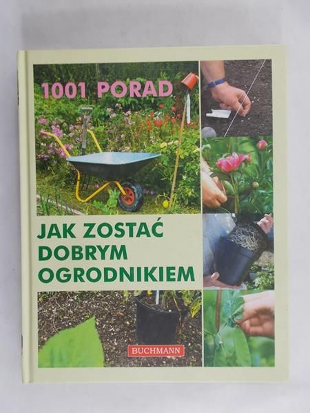 Pippa Greenwood - 1001 porad. Jak zostać dobrym ogrodnikiem